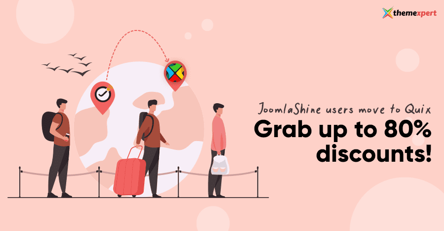 JoomlaShine Users Move to Quix with a Huge Discounts