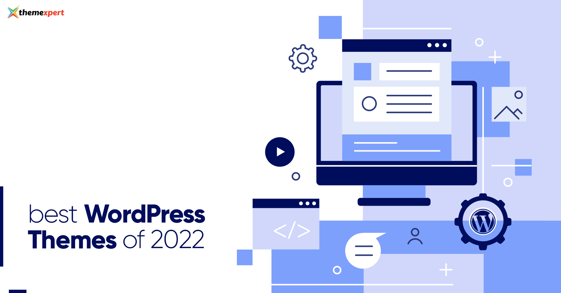 10 Best WordPress Themes to Keep an Eye in 2022