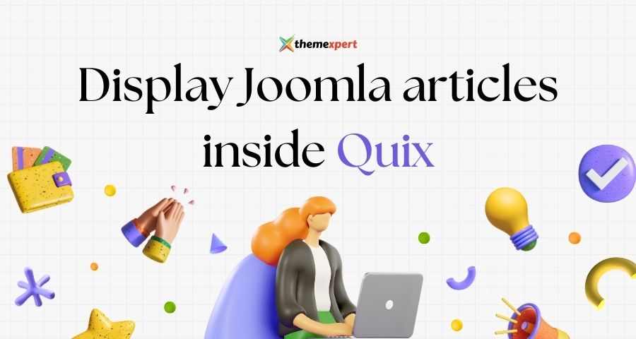 How to Seamlessly Showcase Joomla Articles in Quix