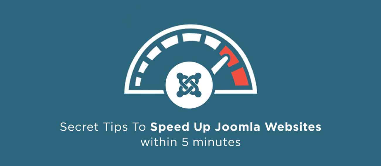Speed Up Joomla Site in 5 Minutes - An Step by Step Guide