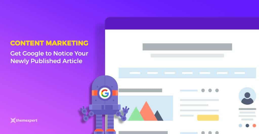 Content Marketing: How to get Google to notice your newly published long-form article
