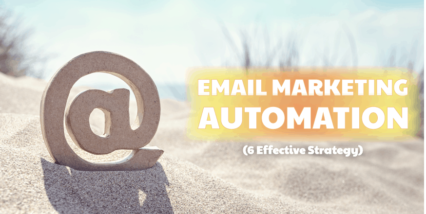 Email Marketing Automation Strategy to Follow in 2023